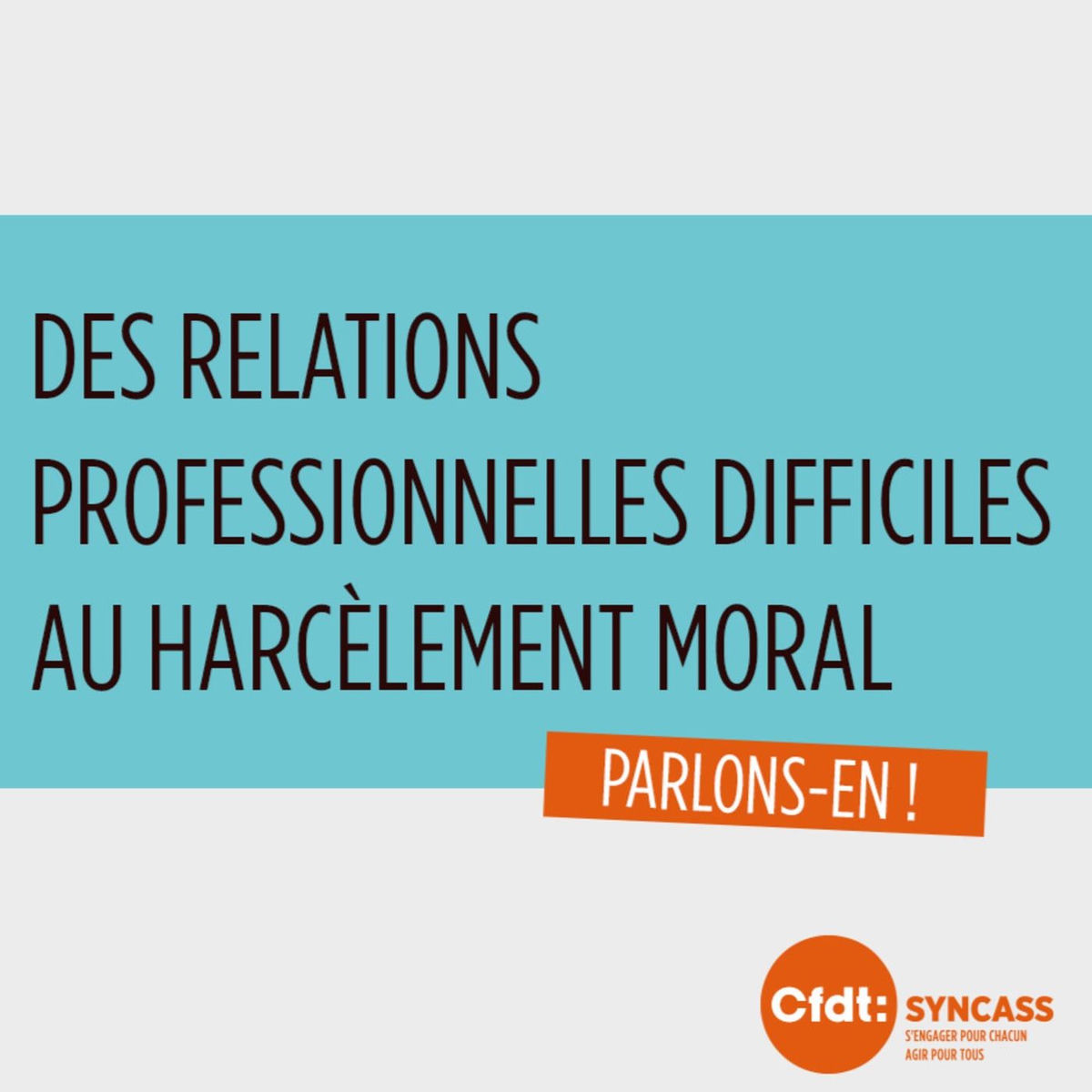Show cover of Colloque : Des relations professionnelles difficiles au harcèlement moral – Parlons-en !