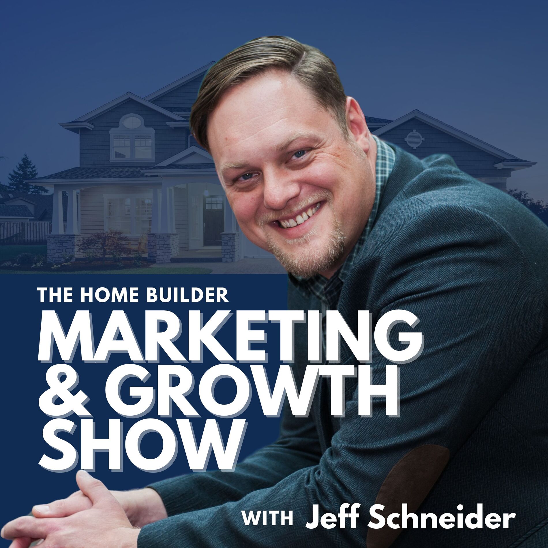 Show cover of Home Builder Marketing and Growth Show - Real Estate Marketing Ideas and More