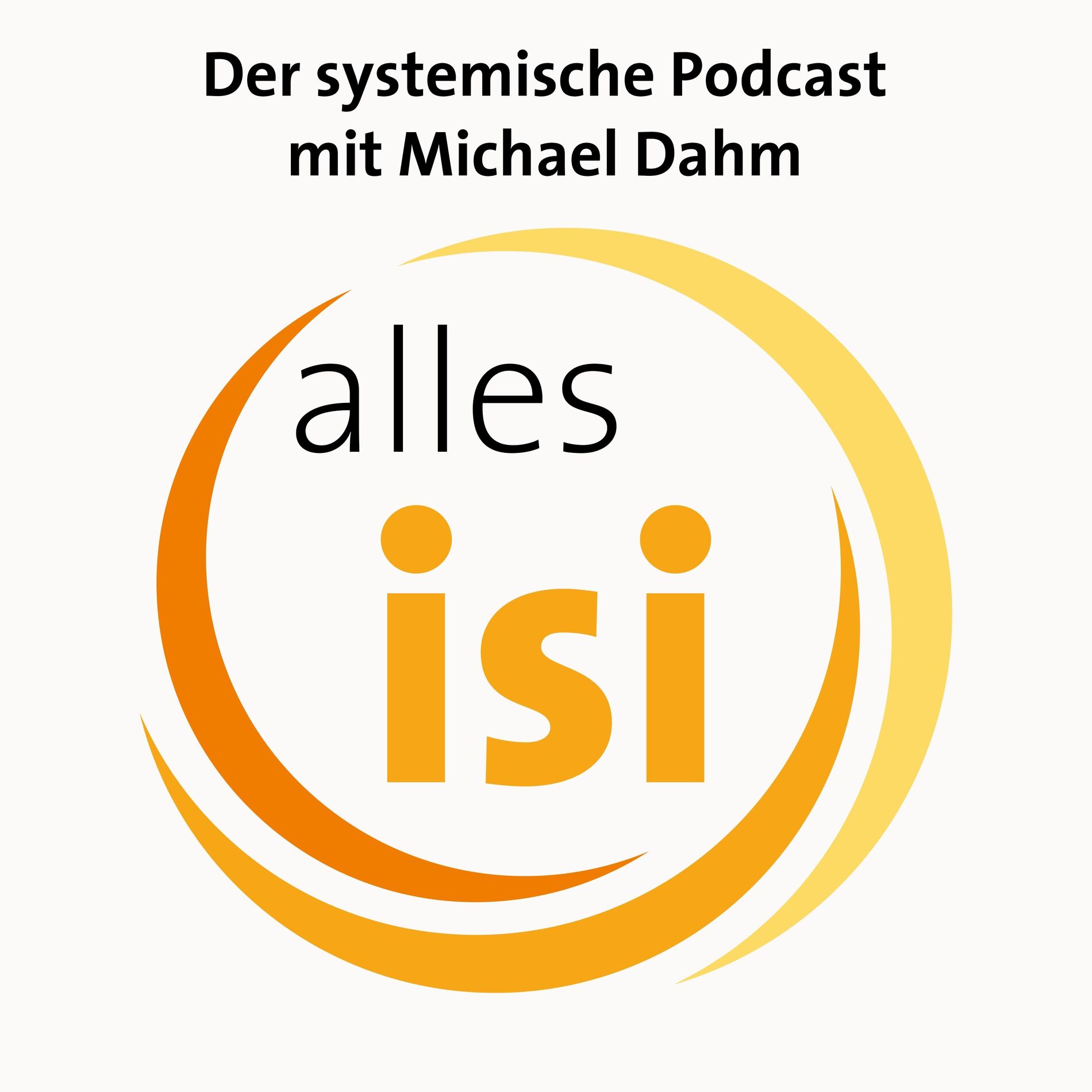 Show cover of alles isi - Der systemische Podcast mit Michael Dahm