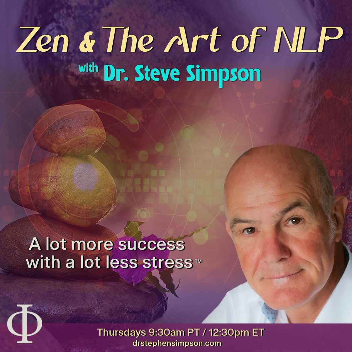 Show cover of Zen & The Art of NLP with Dr. Stephen Simpson: A lot more success with a lot less stress™
