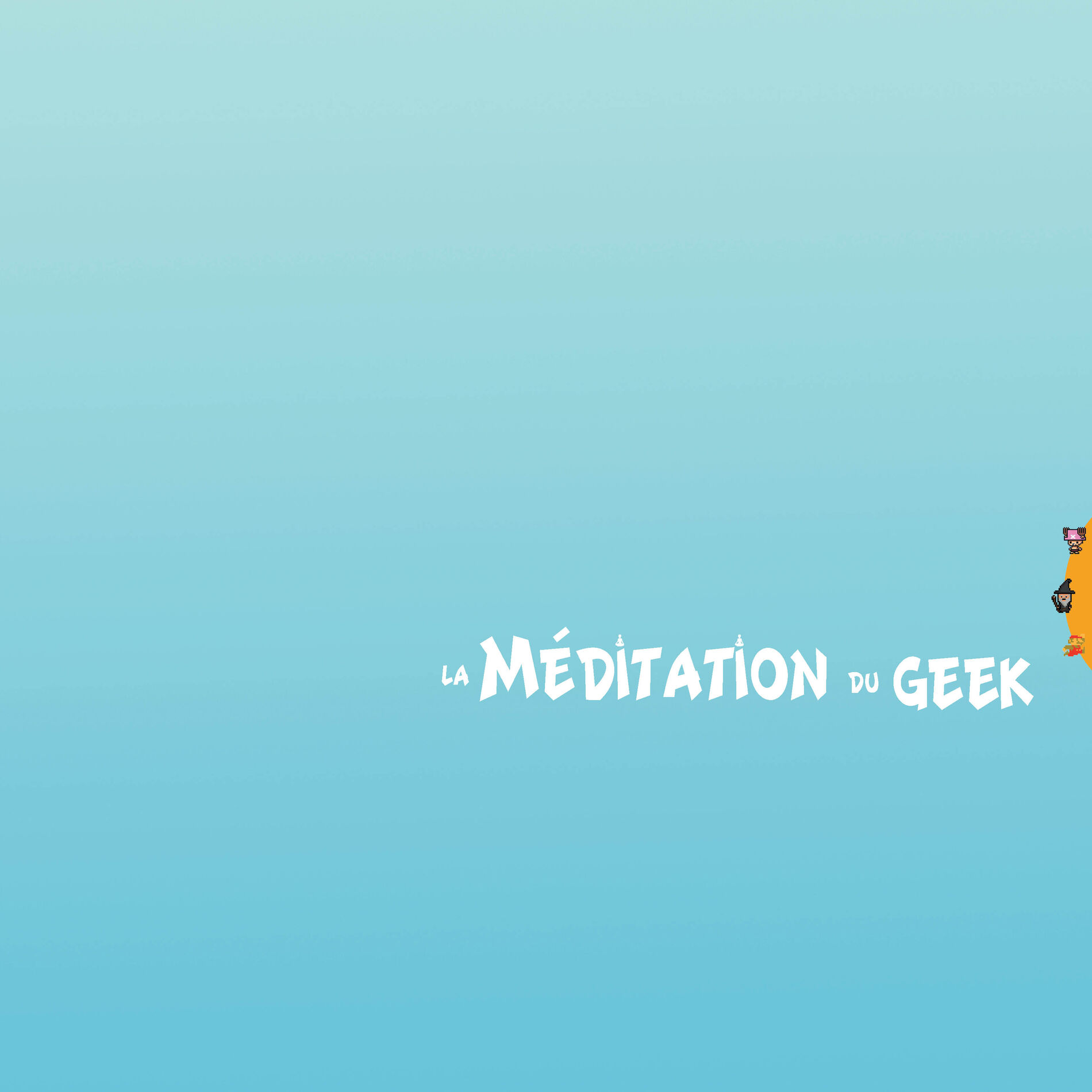 Show cover of La Méditation Du Geek