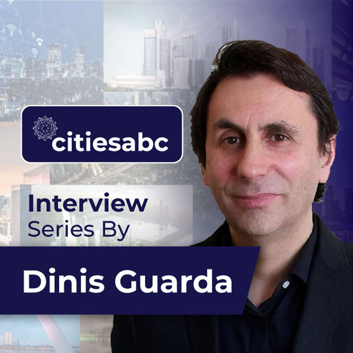 Show cover of Dinis Guarda YouTube Podcast Series - Powered by citiesabc.com and businessabc.net
