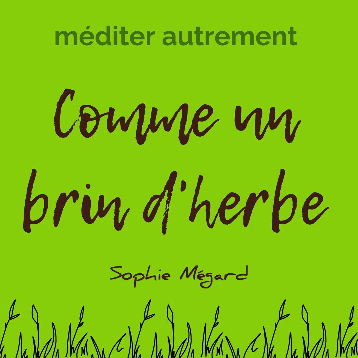 Show cover of COMME UN BRIN D'HERBE Méditer autrement