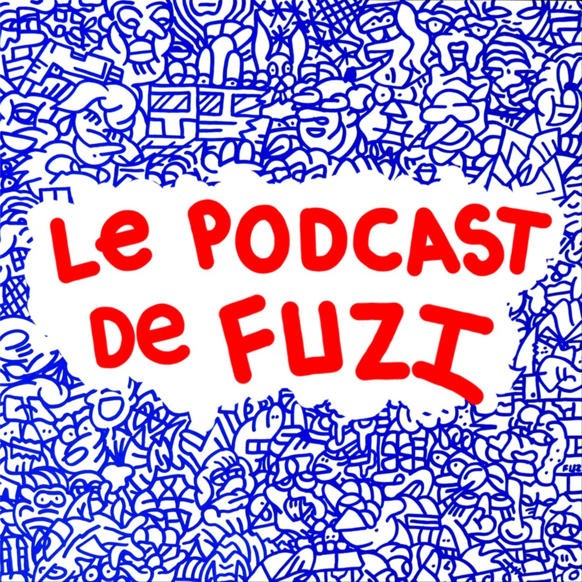Show cover of LE PODCAST DE FUZI