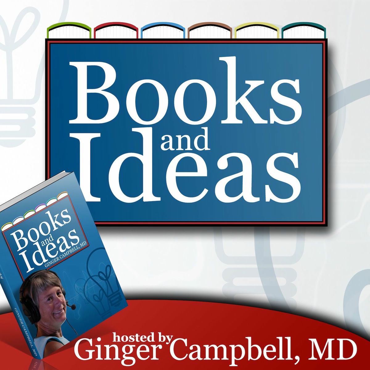 Show cover of Books and Ideas with Dr. Ginger Campbell