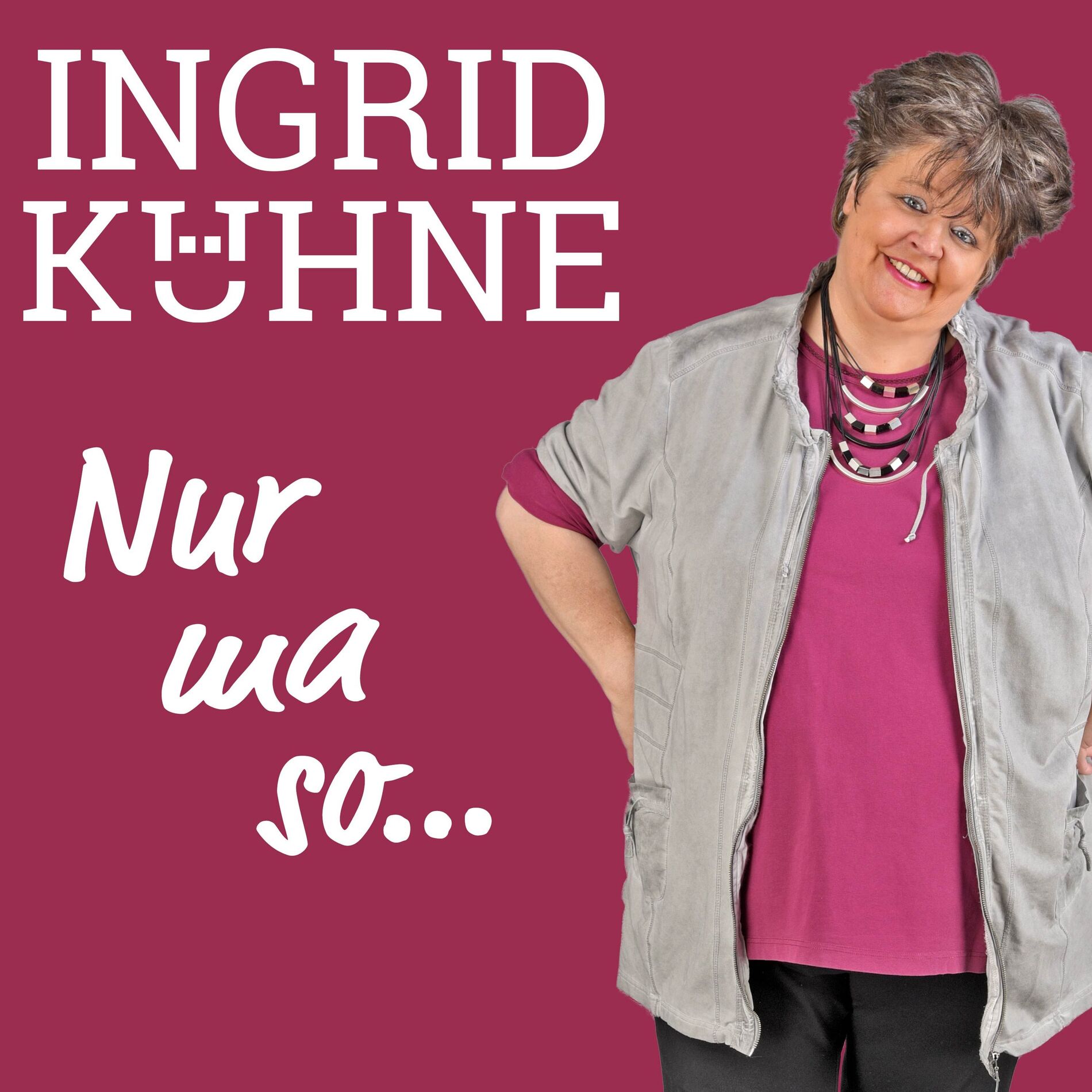 Show cover of Ingrid Kühne - Nur ma so...