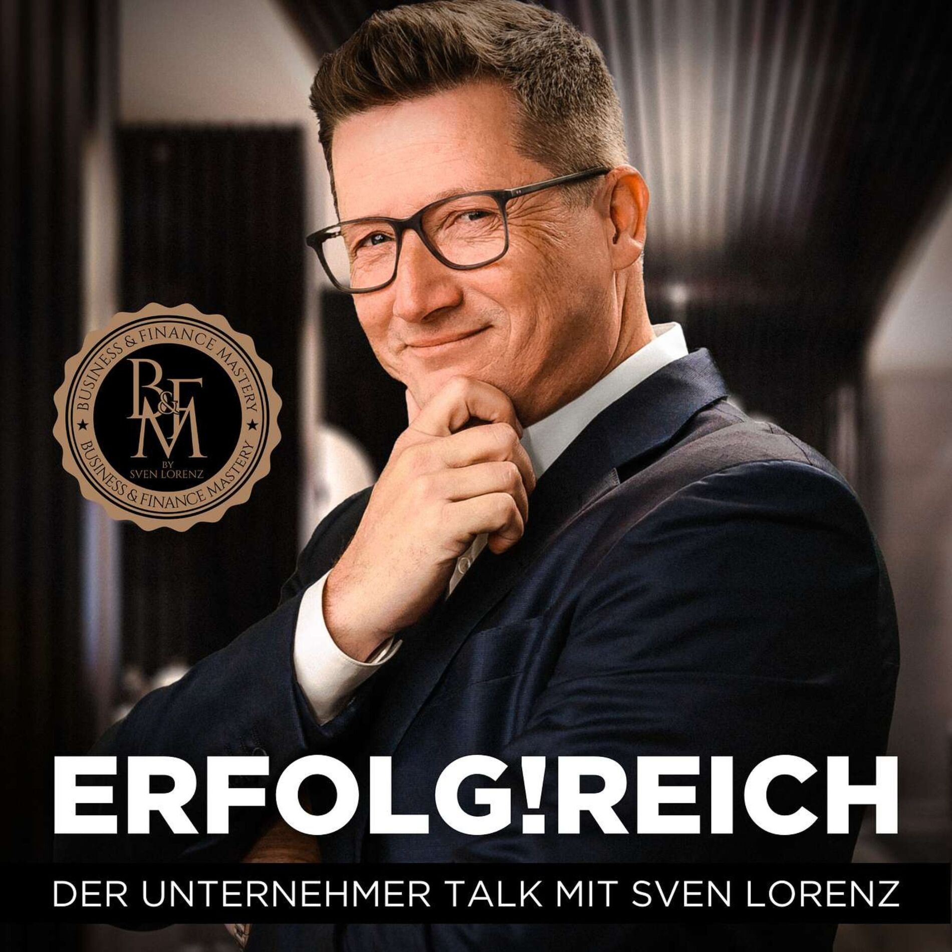 Show cover of ERFOLG!REICH - DER Business & Finance Podcast mit Sven Lorenz