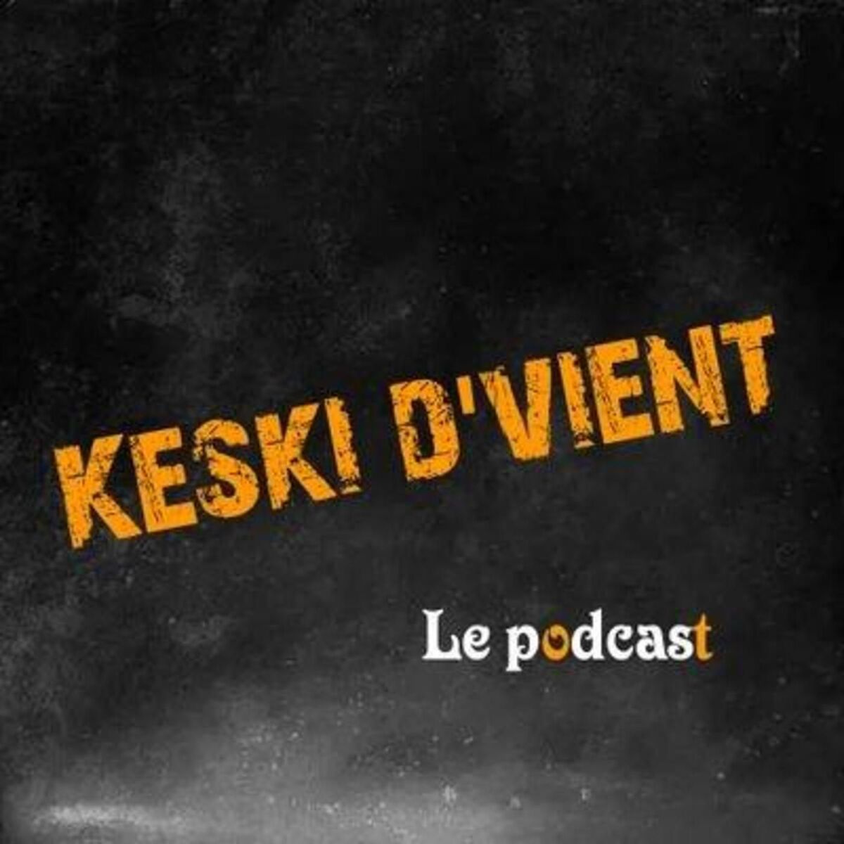 Show cover of Keski d'vient, le Podcast