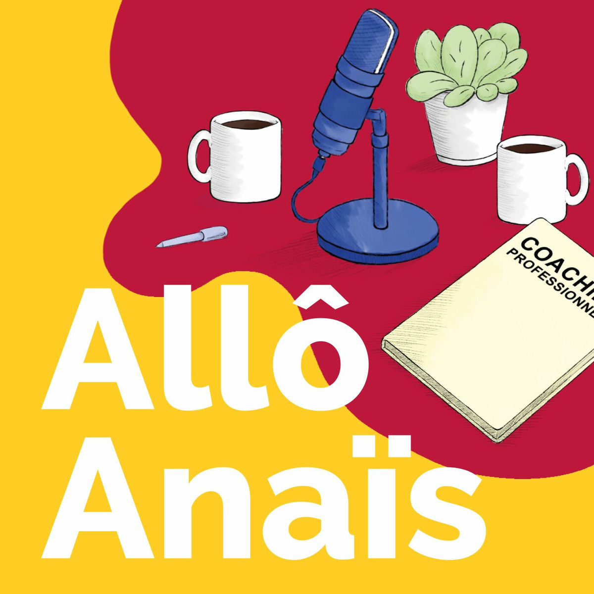 Show cover of Allô Anaïs Coaching