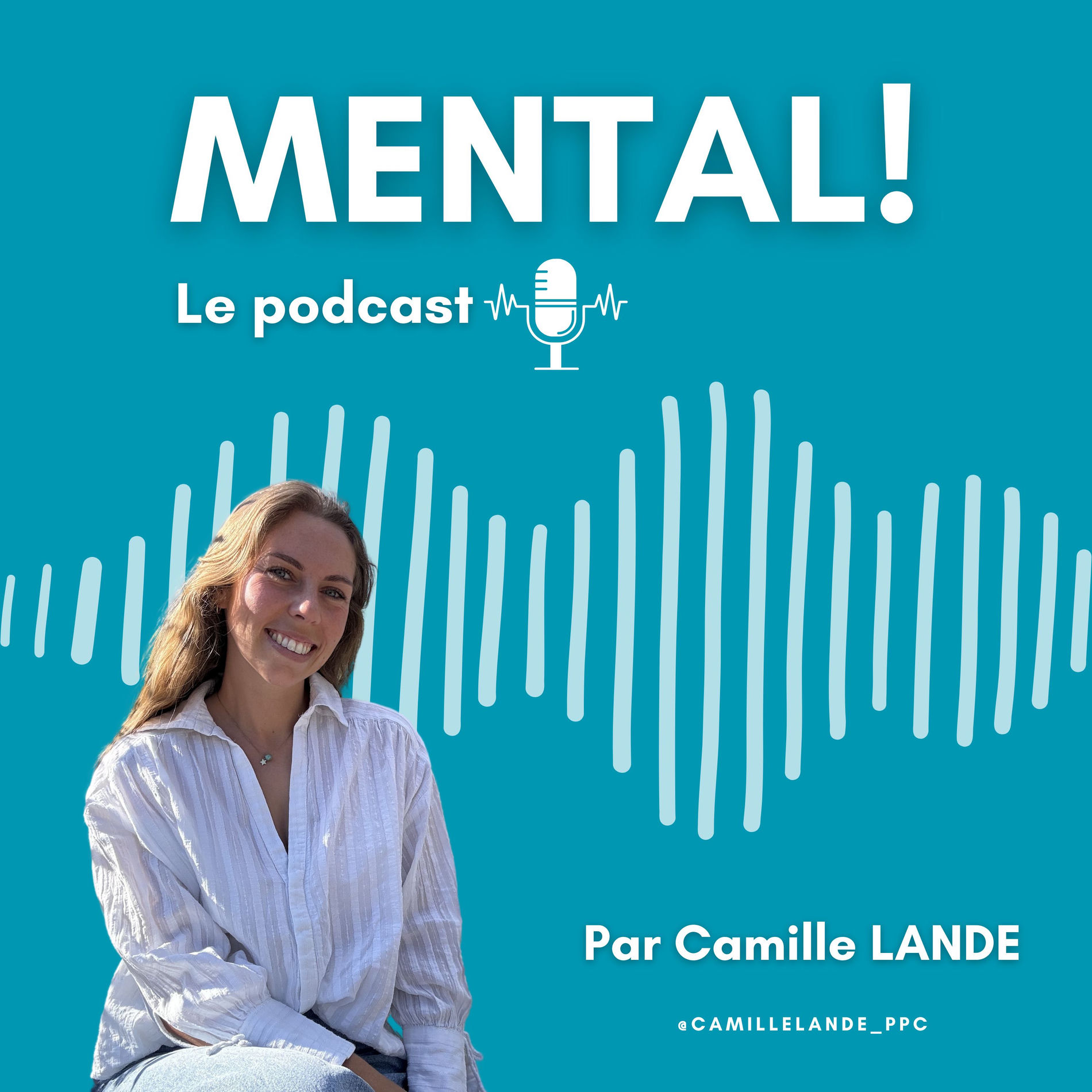 Show cover of MENTAL! : Le podcast par Camille LANDE