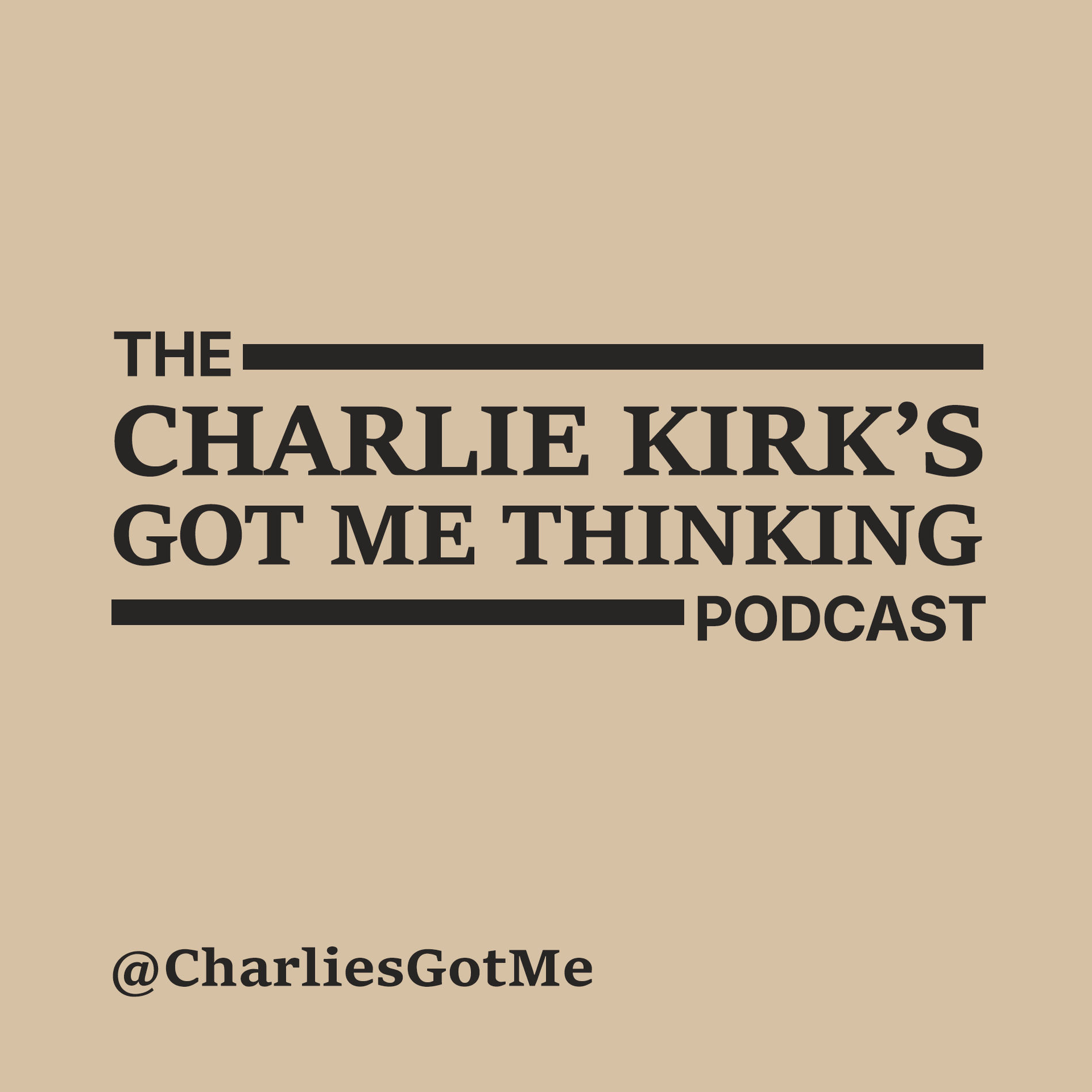Show cover of Charlie Kirk's Got Me Thinking
