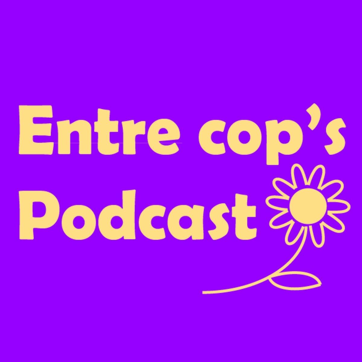 Show cover of Entre cop's podcast