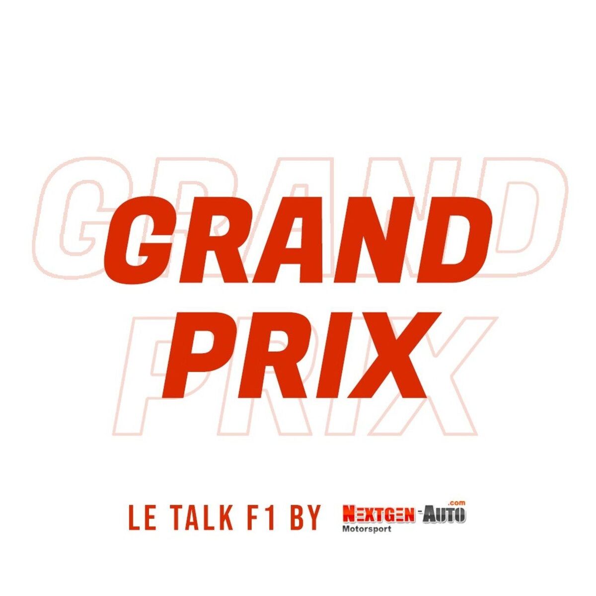 Show cover of Grand Prix, le talk F1
