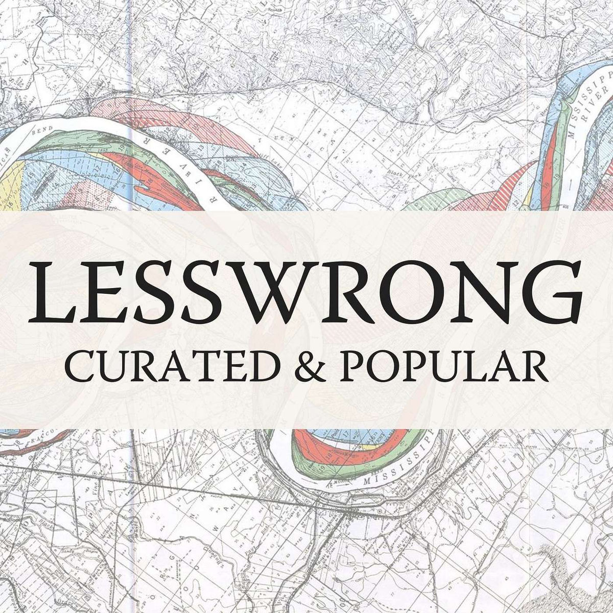 Show cover of LessWrong (Curated & Popular)