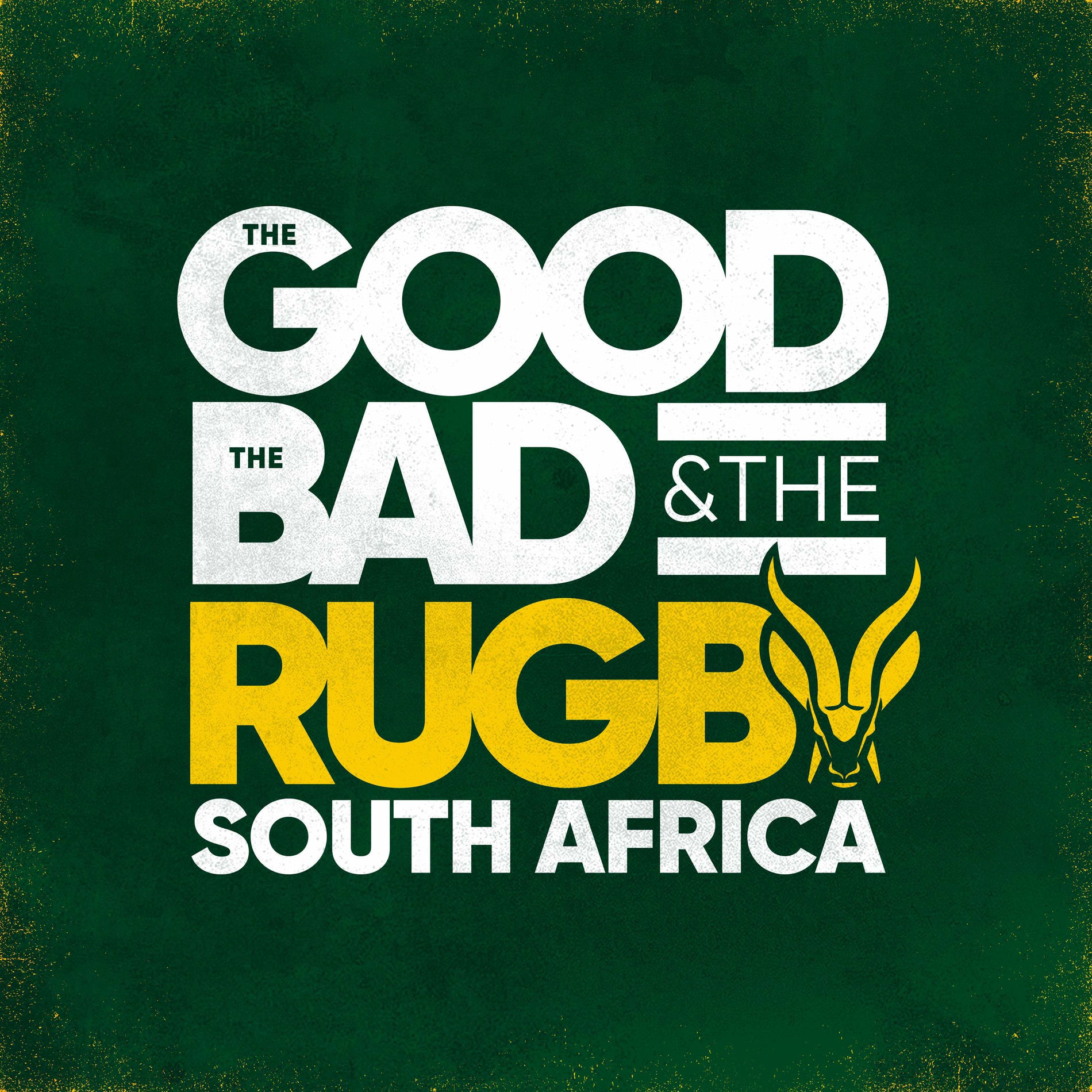 Show cover of The Good, The Bad & The Rugby: South Africa