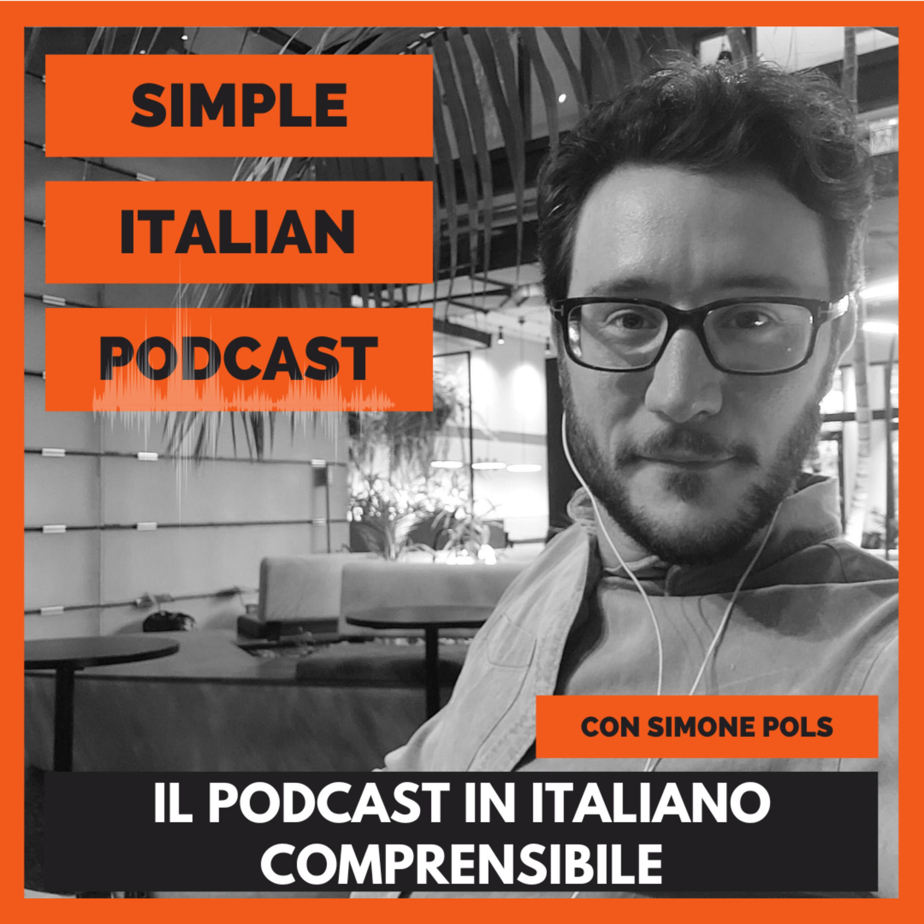 Show cover of SIMPLE ITALIAN PODCAST | IL PODCAST IN ITALIANO COMPRENSIBILE | LEARN ITALIAN WITH PODCASTS
