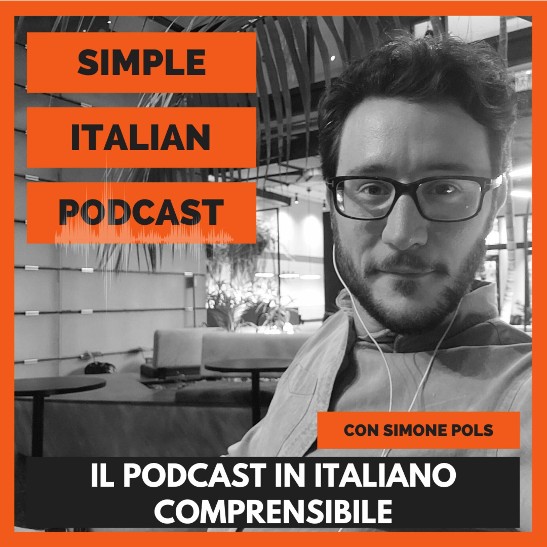 Show cover of SIMPLE ITALIAN PODCAST | IL PODCAST IN ITALIANO COMPRENSIBILE | LEARN ITALIAN WITH PODCASTS