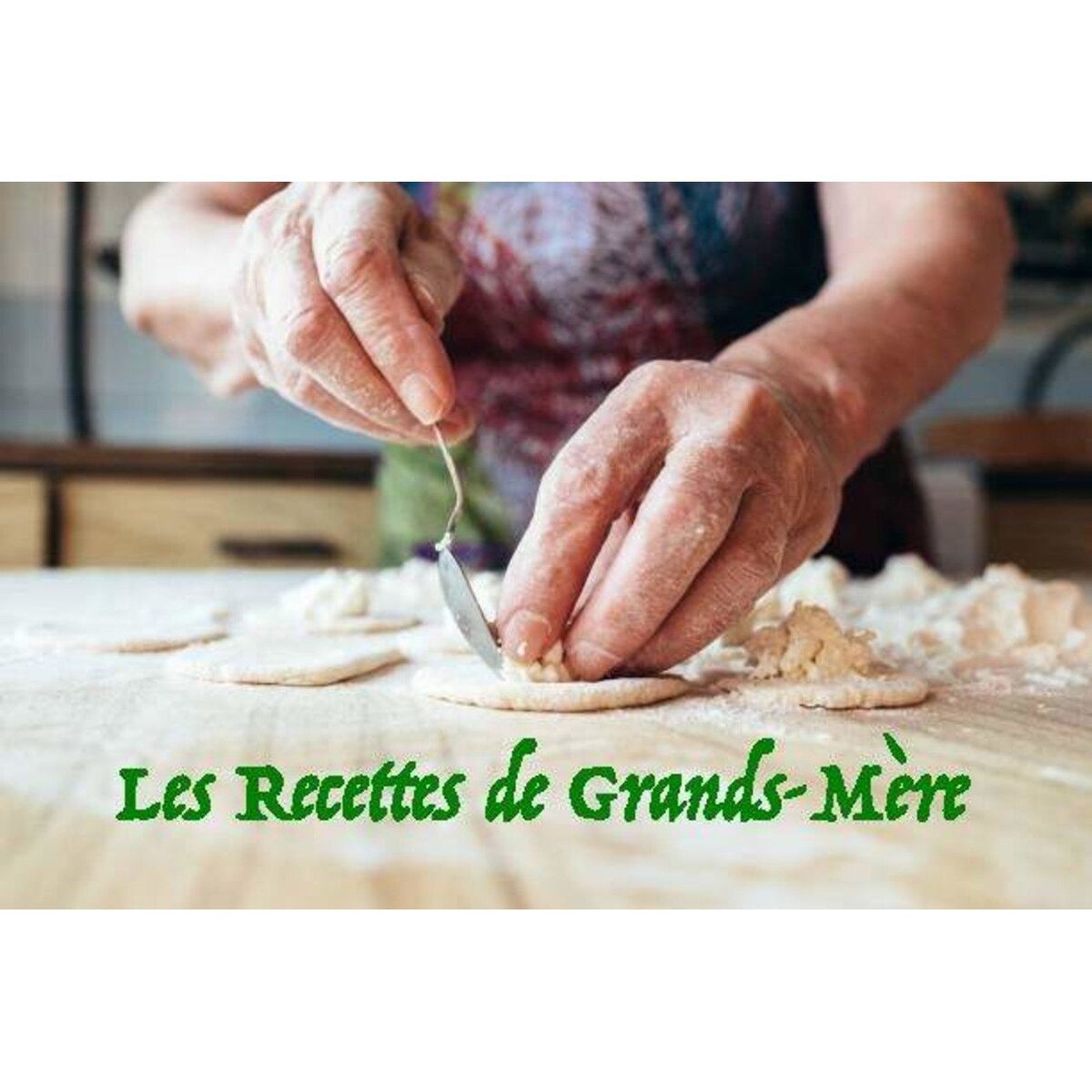 Show cover of Les Recettes de Grands-Mères