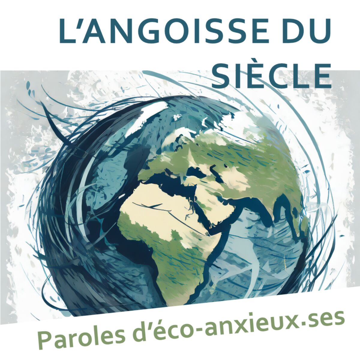 Show cover of L'angoisse du siècle - Paroles d'éco-anxieux·ses