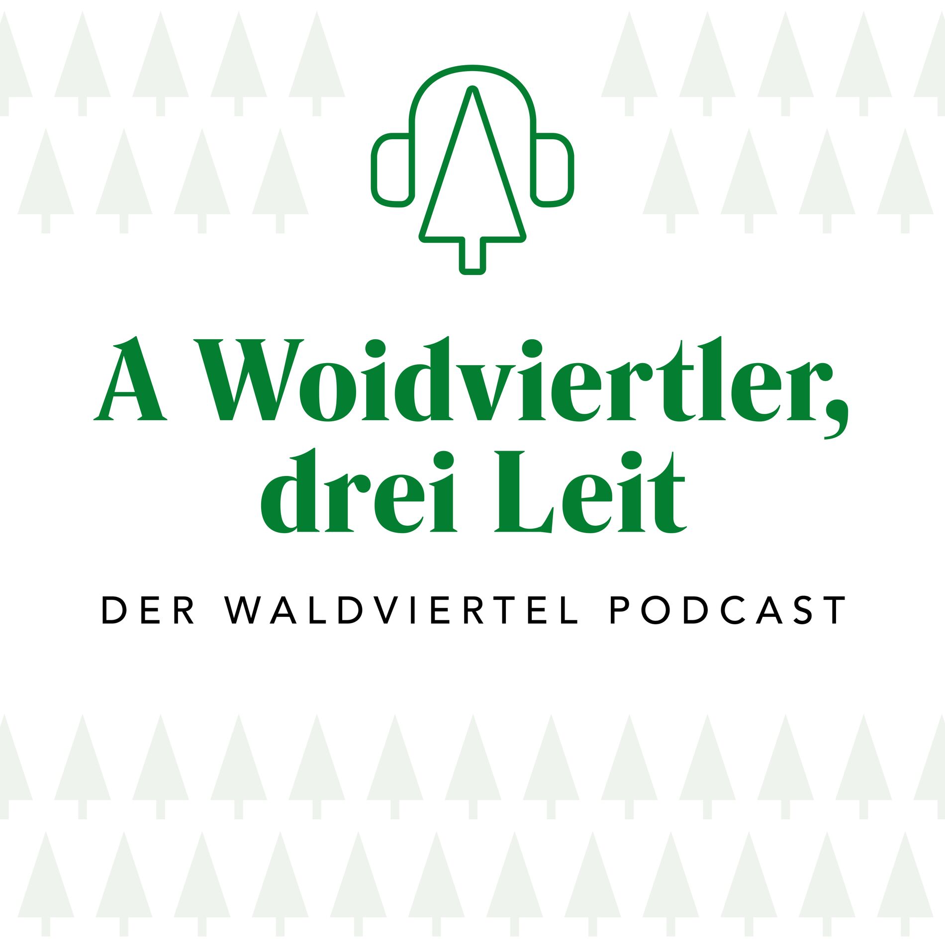 Show cover of A Woidviertler, drei Leit - Der Waldviertel Podcast