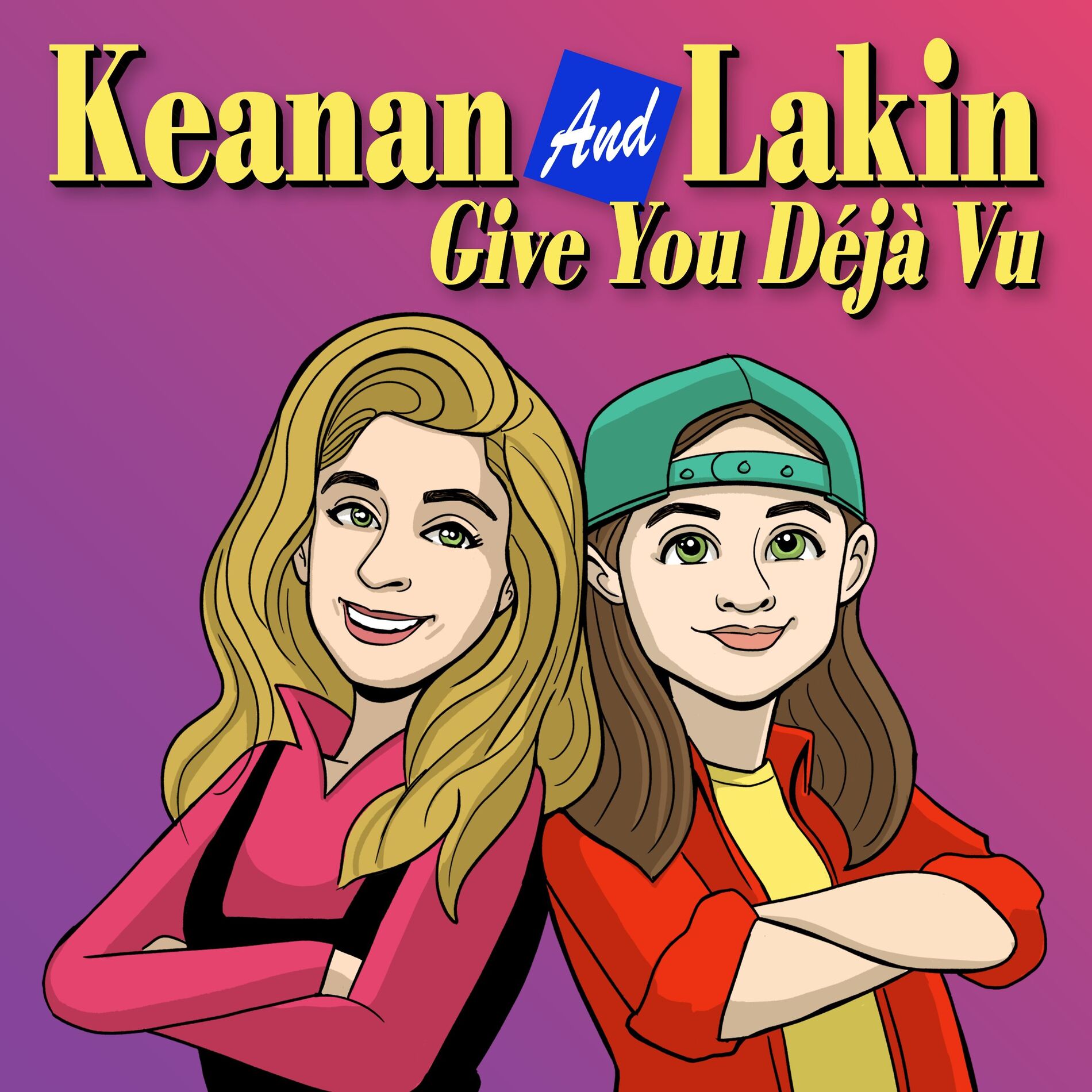Show cover of Keanan And Lakin Give You Déjà Vu