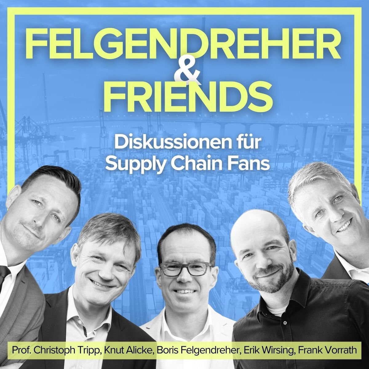 Show cover of Felgendreher & Friends - Diskussionen für Supply Chain Fans