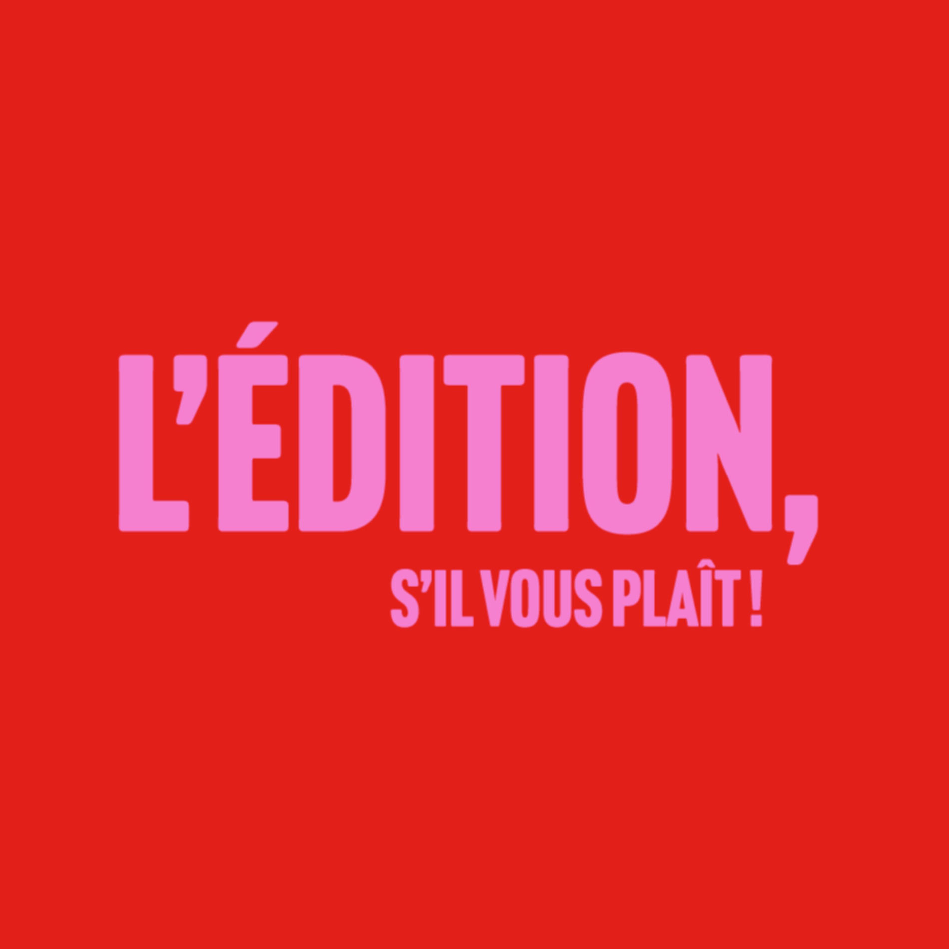 Show cover of L'édition, s'il vous plaît