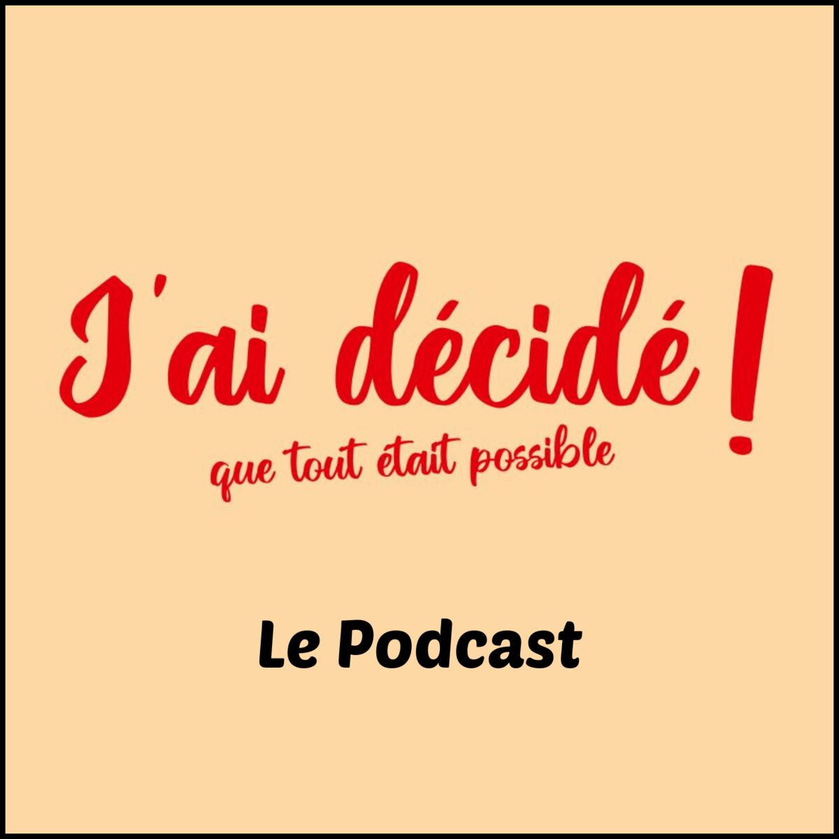 Show cover of J'ai décidé que tout était possible