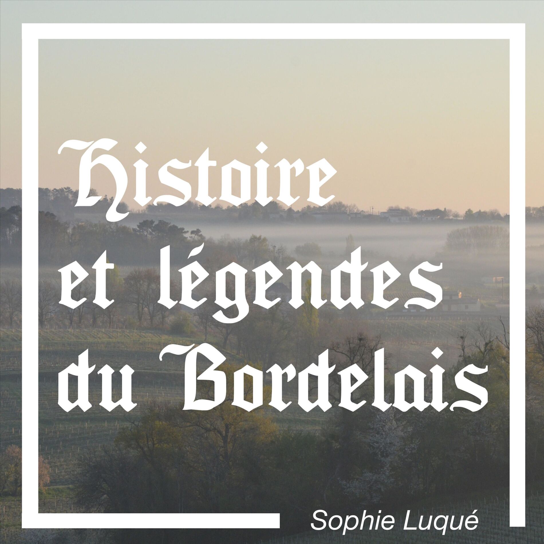 Show cover of Histoire et Légendes du Bordelais