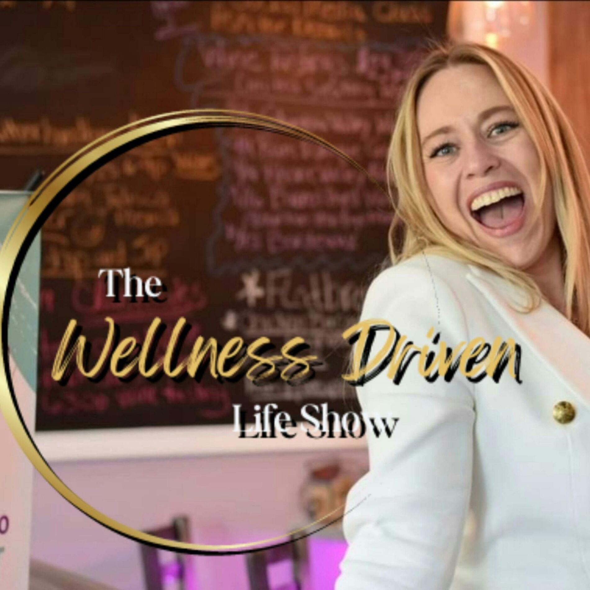 Show cover of The Wellness Driven Life Show