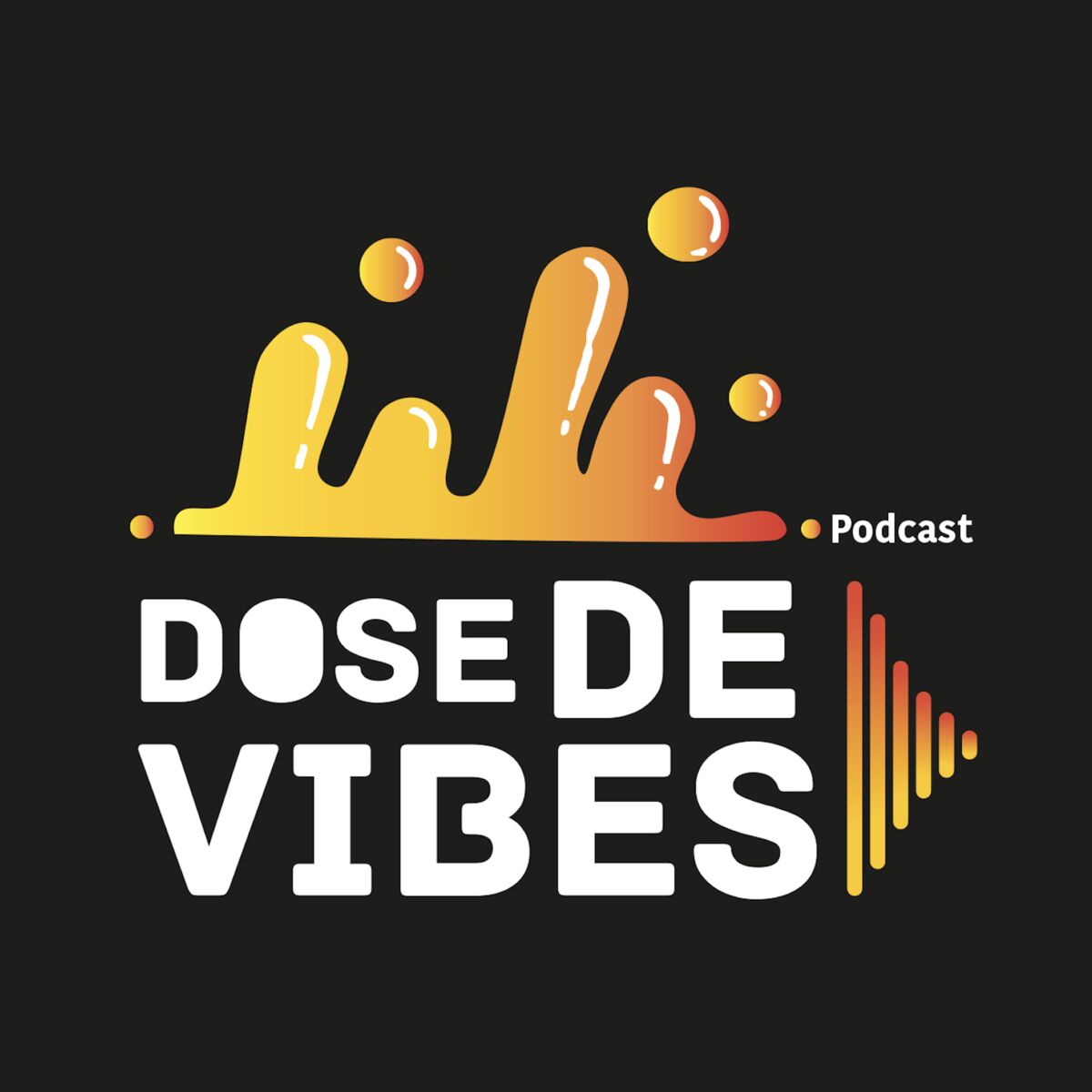 Show cover of Dose de VIBES Podcast