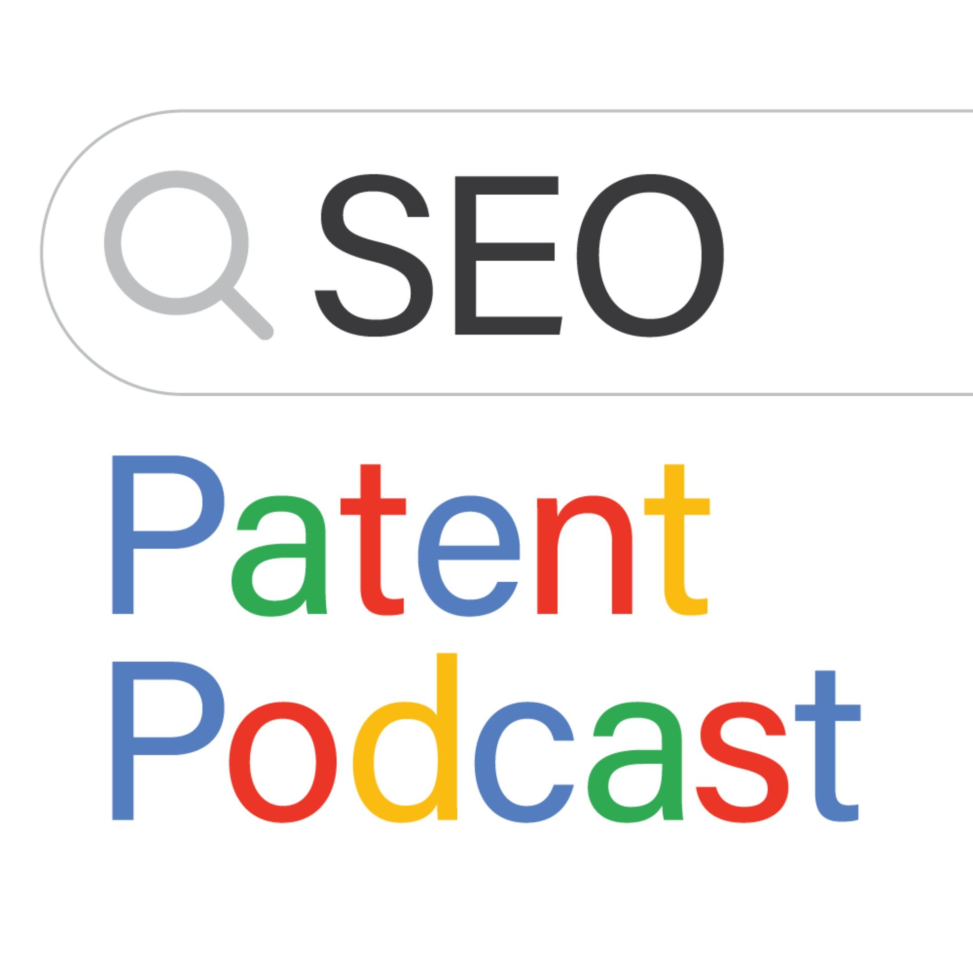 Show cover of The SEO Patent Podcast