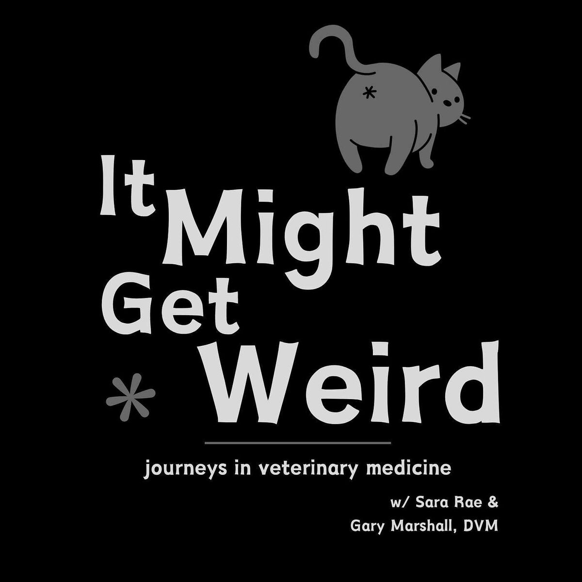 Show cover of It Might Get Weird: Journeys in Veterinary Medicine
