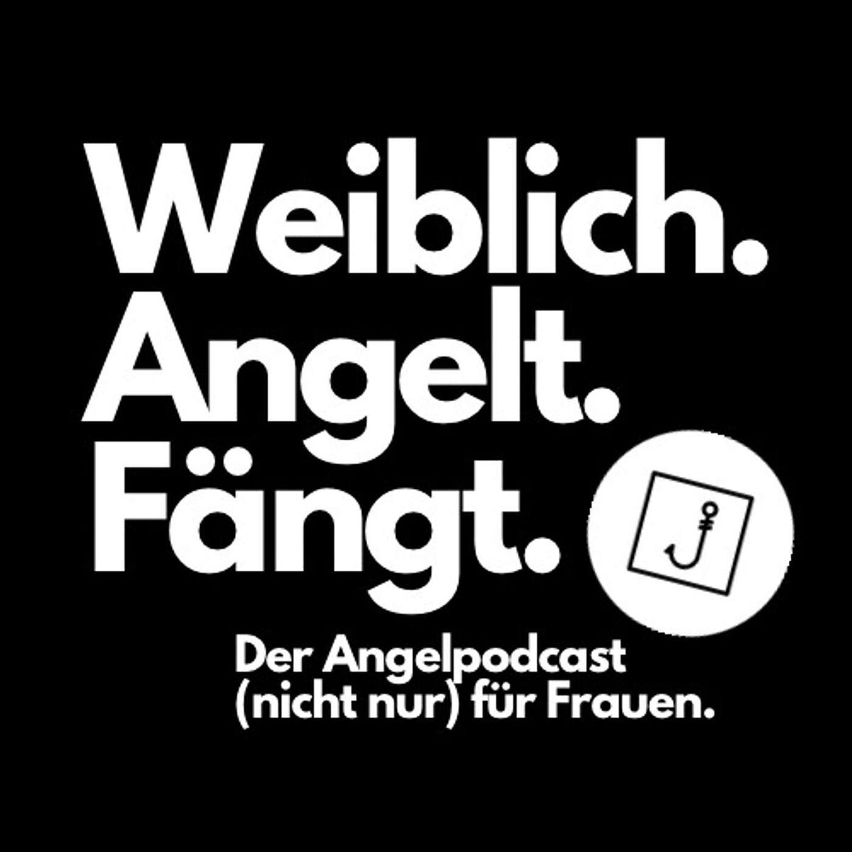 Show cover of Weiblich. Angelt. Fängt.