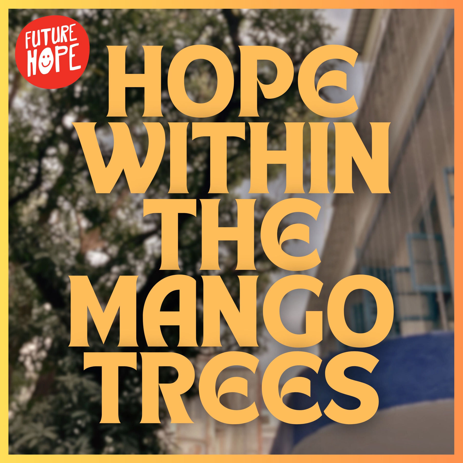 Show cover of Hope Within The Mango Trees