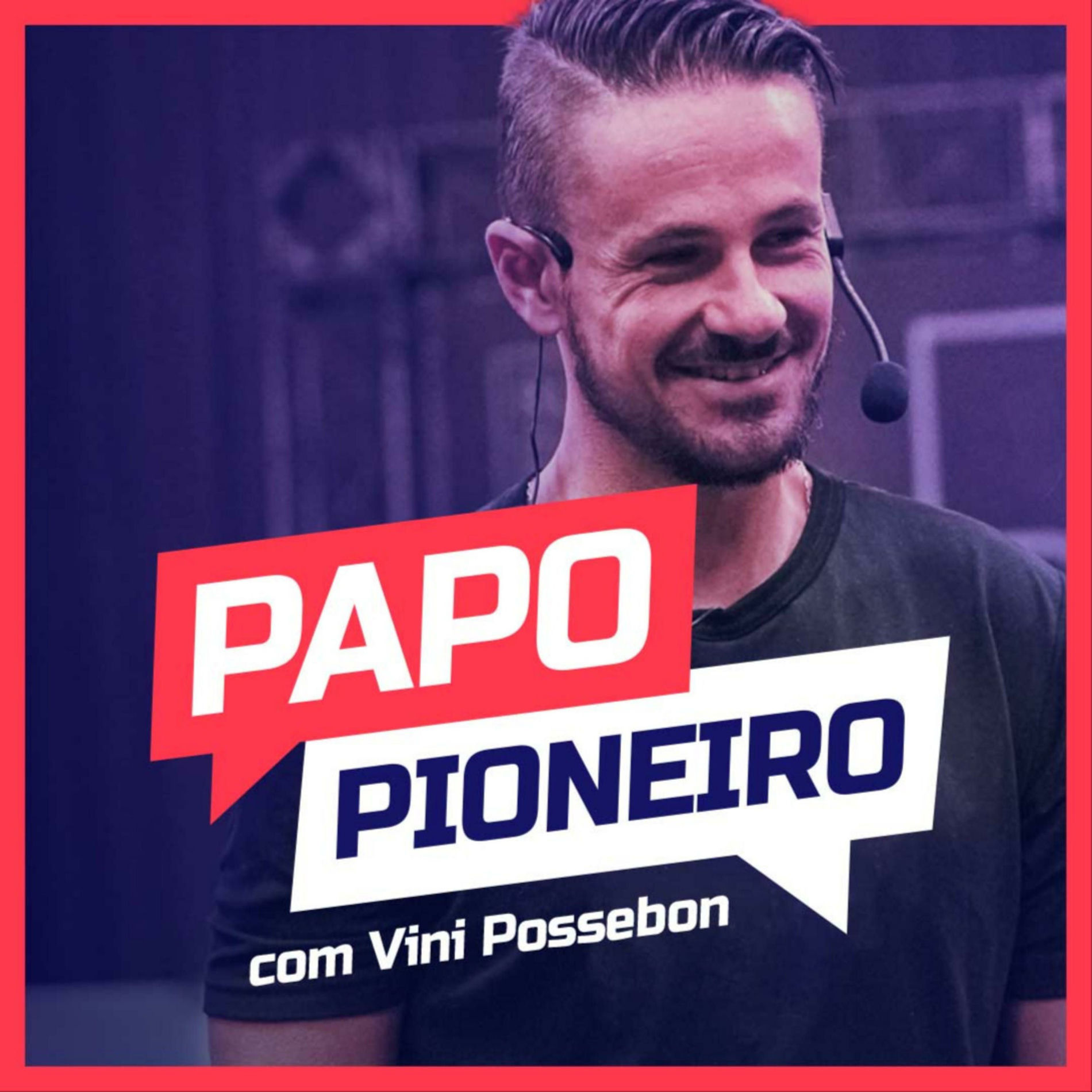Show cover of Papo Pioneiro com Vinícius Possebon