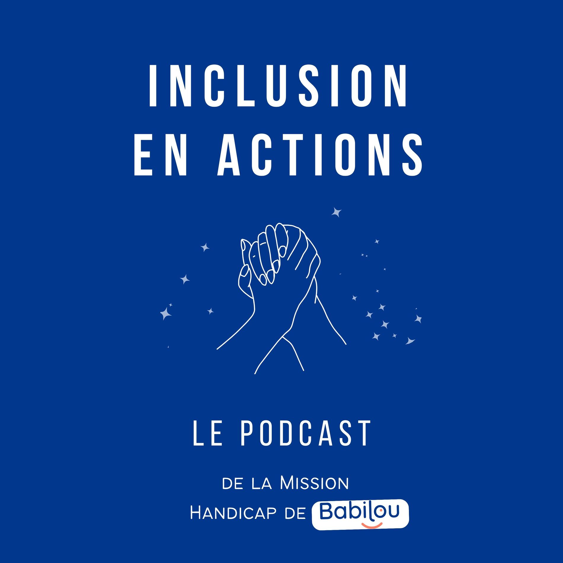 Show cover of Inclusion en Actions - Le podcast de la Mission Handicap de Babilou