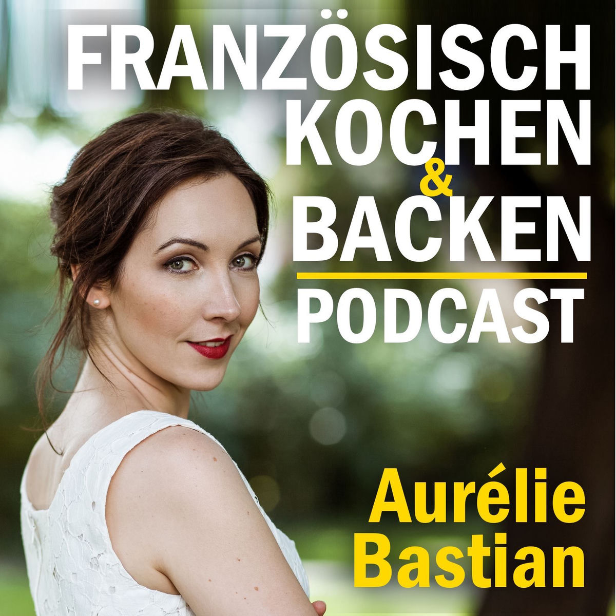 Show cover of Französisch kochen & backen - Leckere Rezepte von Aurélie Bastian