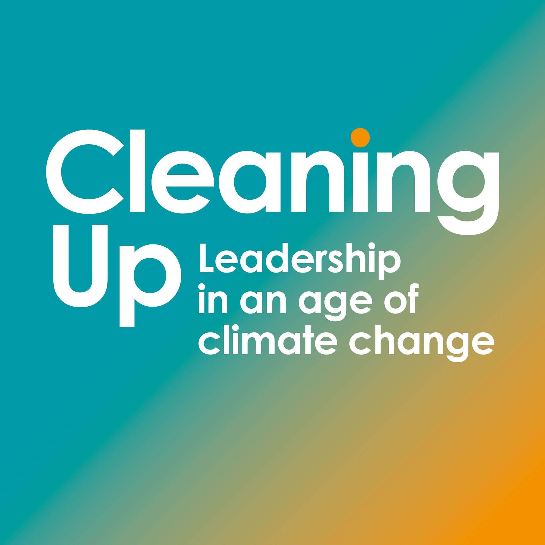Show cover of Cleaning Up: Leadership in an Age of Climate Change