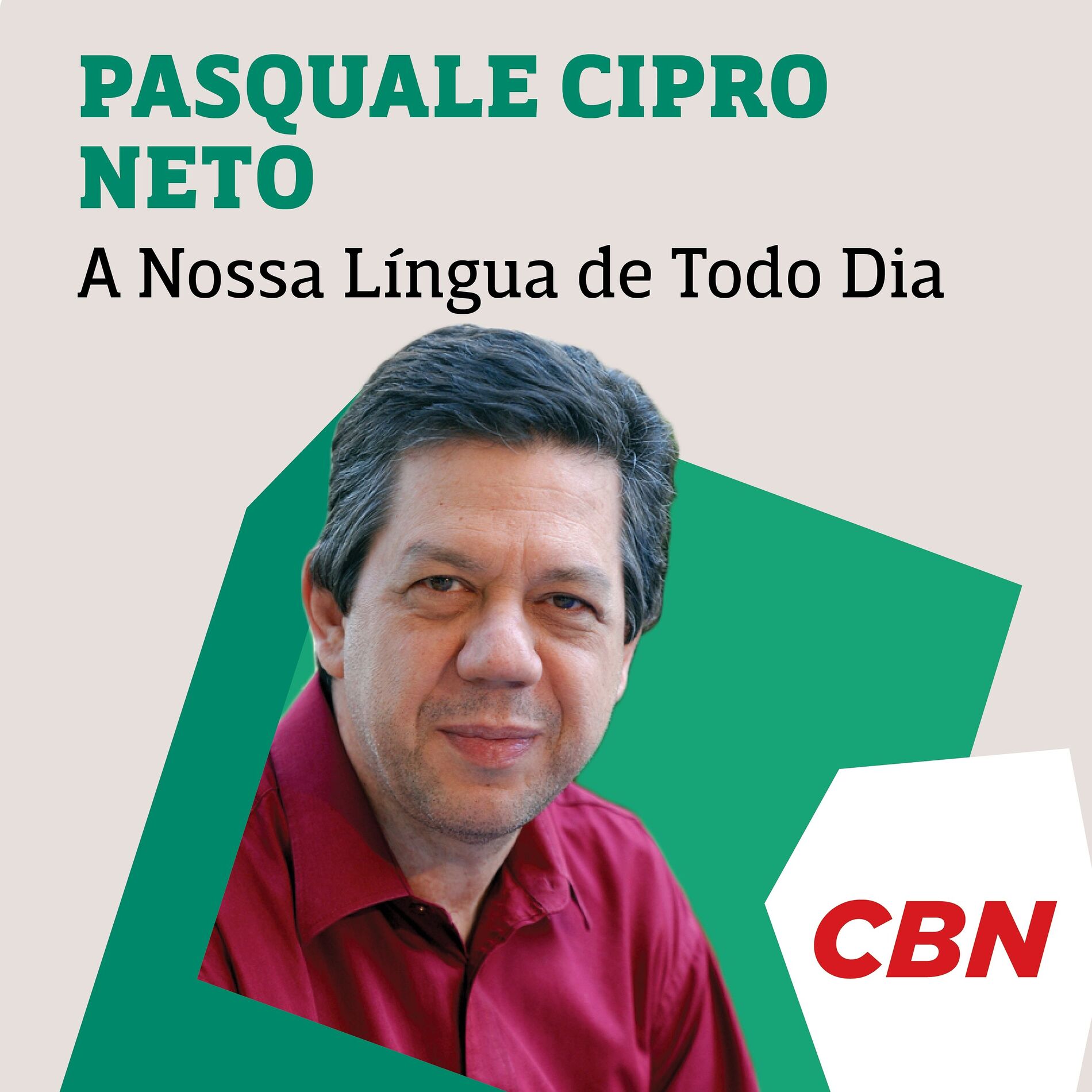 Show cover of Pasquale Cipro Neto - A Nossa Língua de Todo Dia