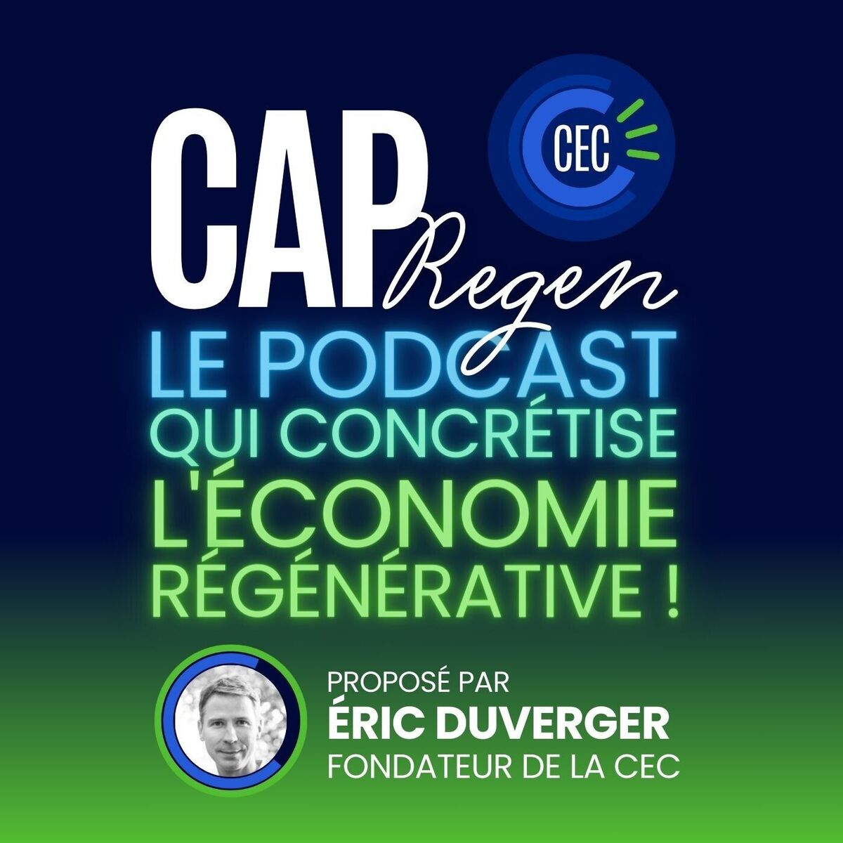 Show cover of CAP Regen, le podcast qui concrétise l'économie régénérative !
