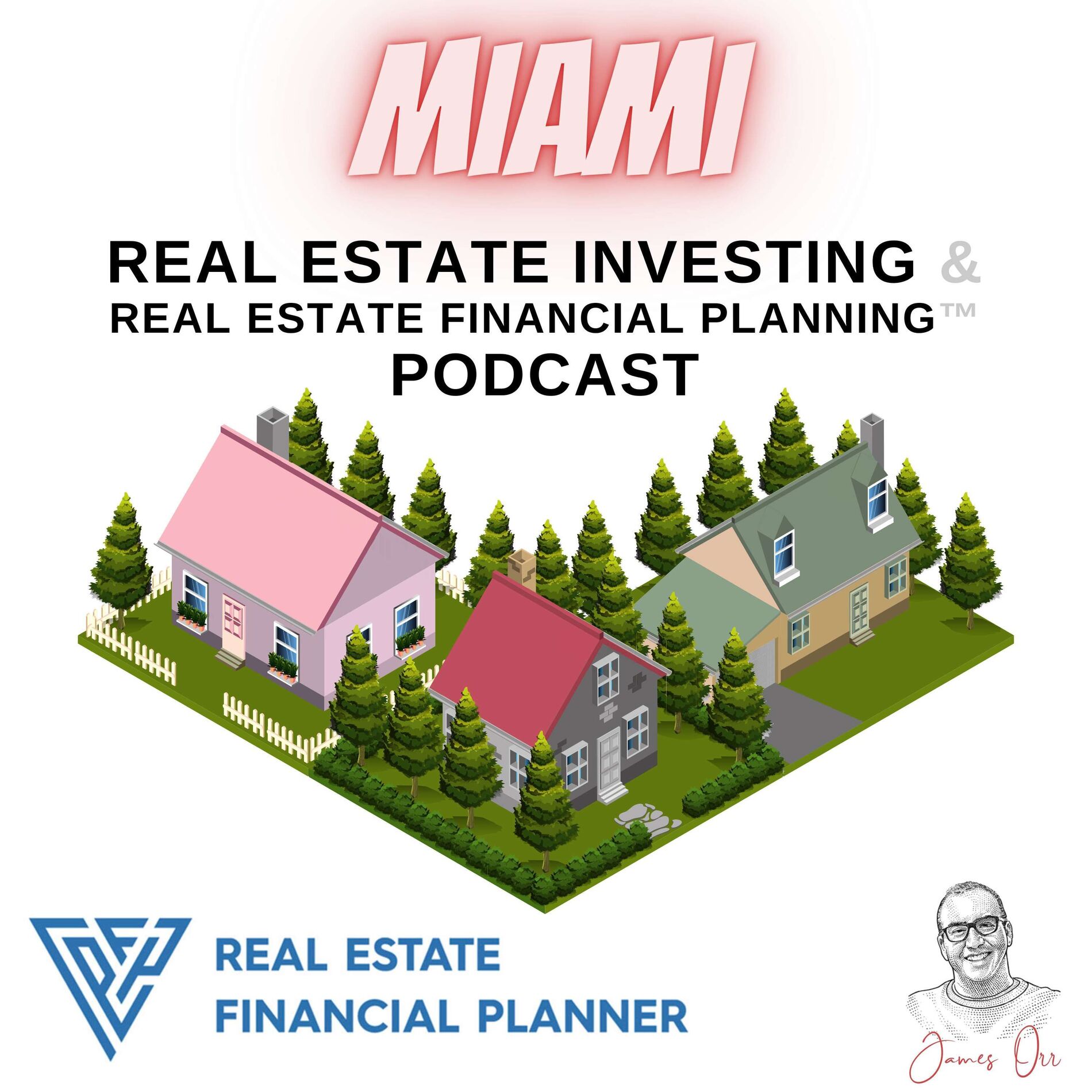 Show cover of Miami Real Estate Investing & Real Estate Financial Planning™ Podcast
