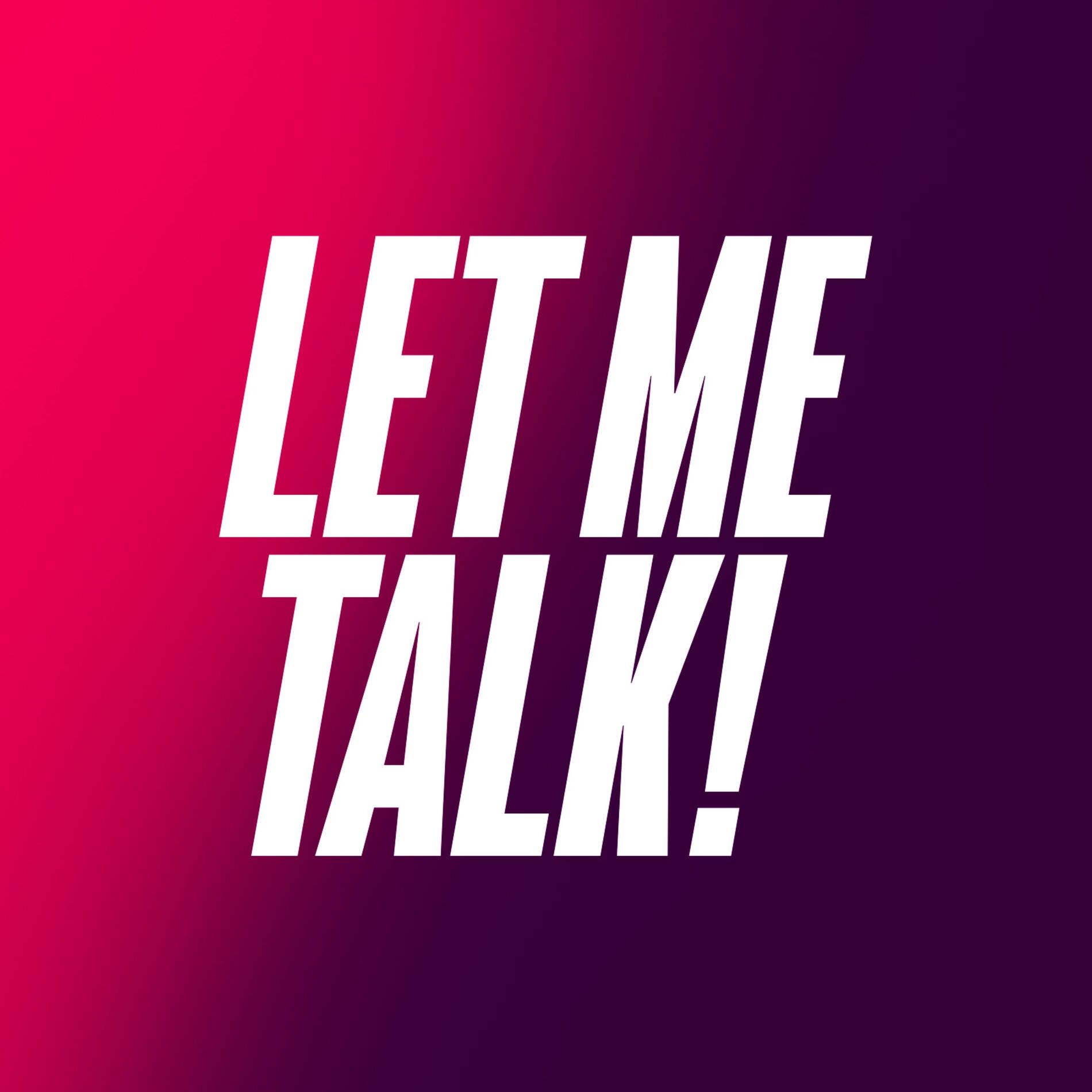 Show cover of Let Me Talk