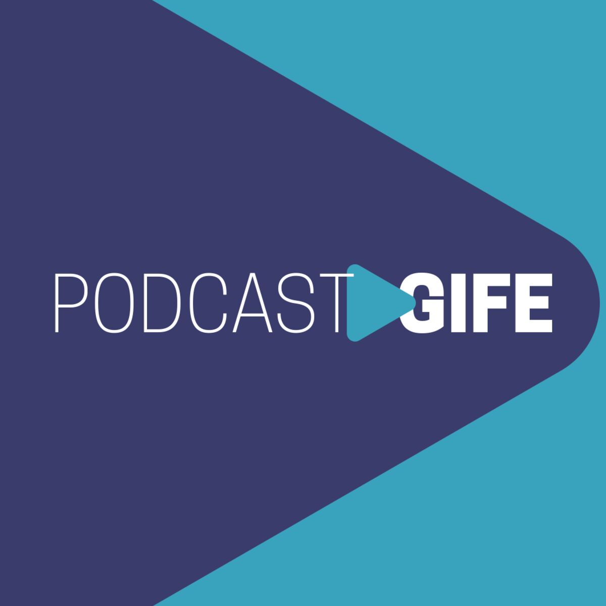 Show cover of Podcast GIFE
