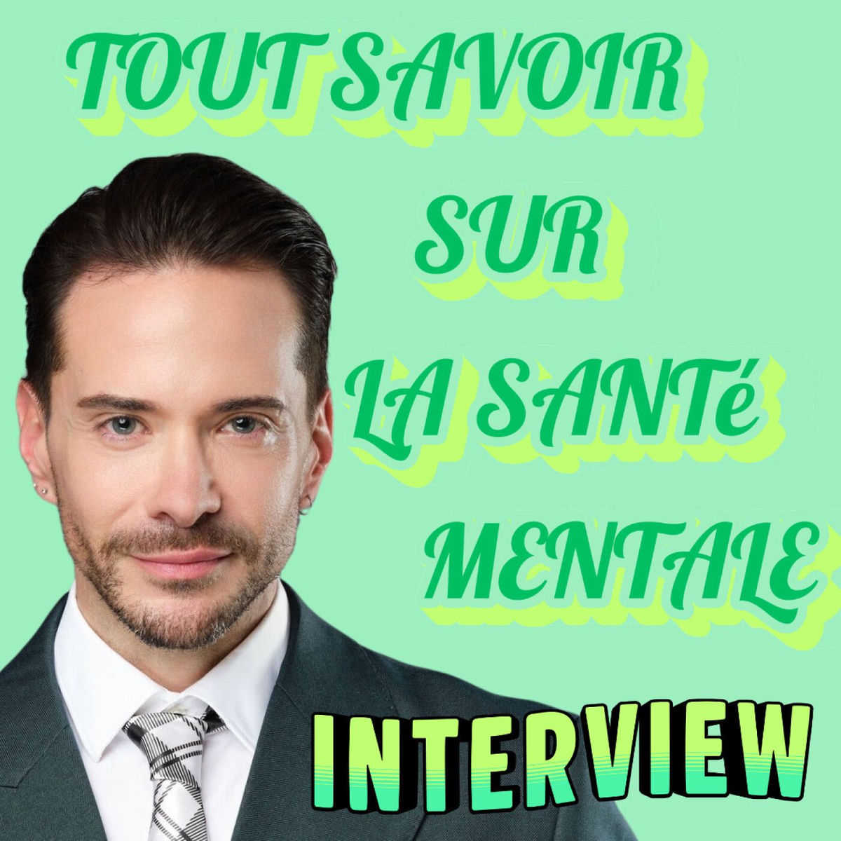 Show cover of Tout savoir sur la santé mentale - Un podcast pour apprendre et en parler