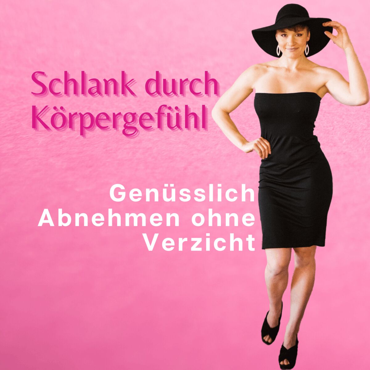Show cover of Schlank durch Körpergefühl - Glücklich Abnehmen ohne Diäten, Regeln & Verbote