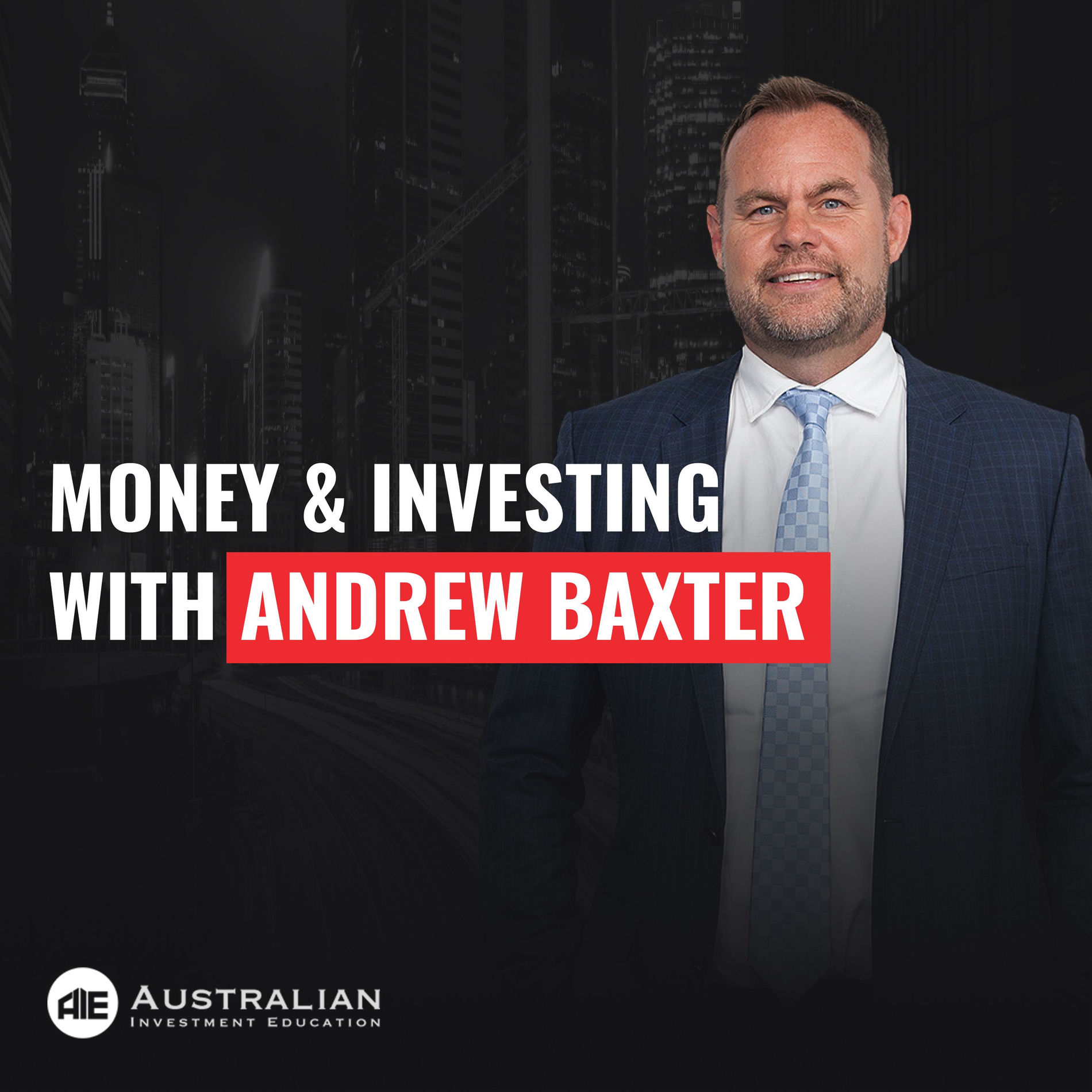 Show cover of Money and Investing with Andrew Baxter