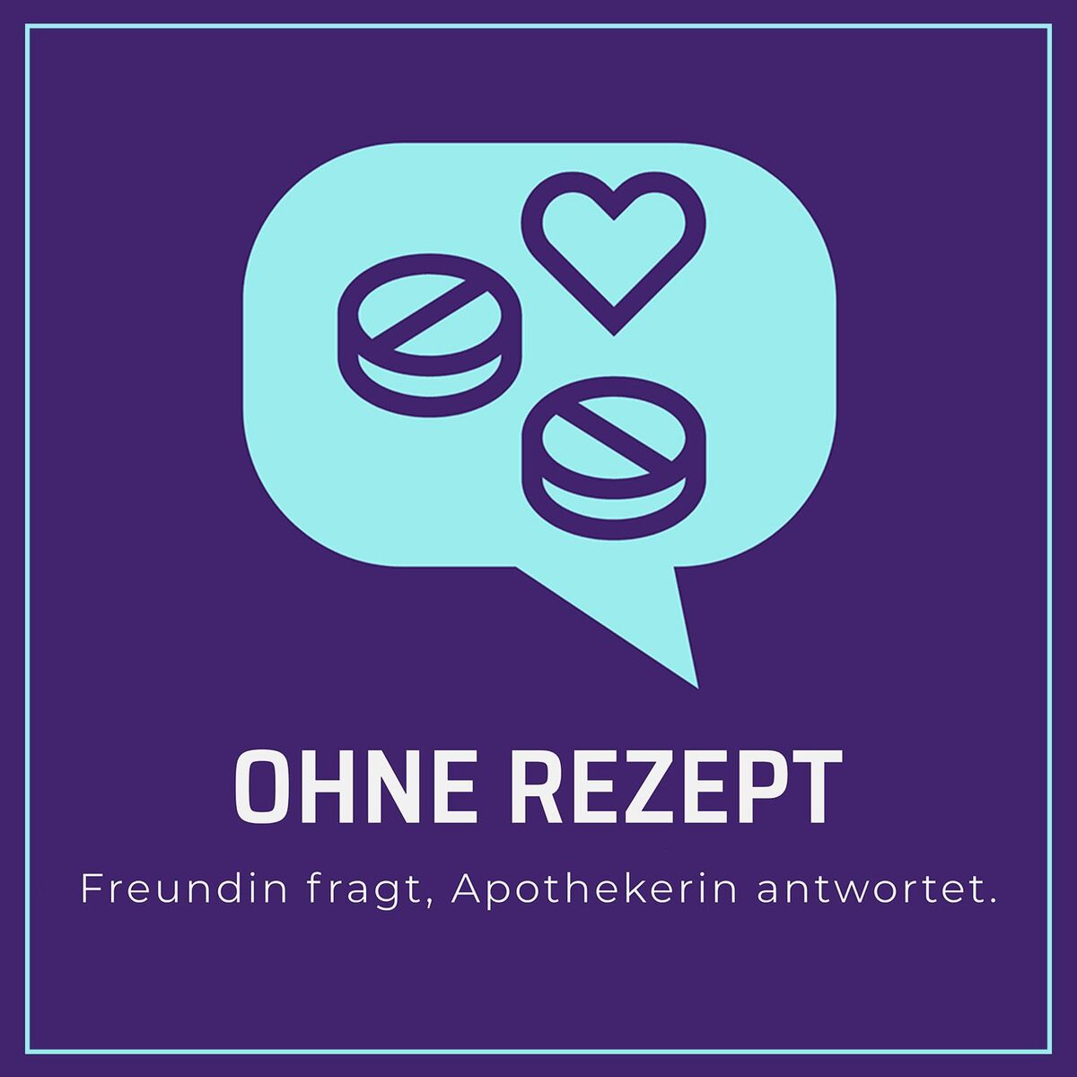 Show cover of Ohne Rezept - Freundin fragt, Apothekerin antwortet.