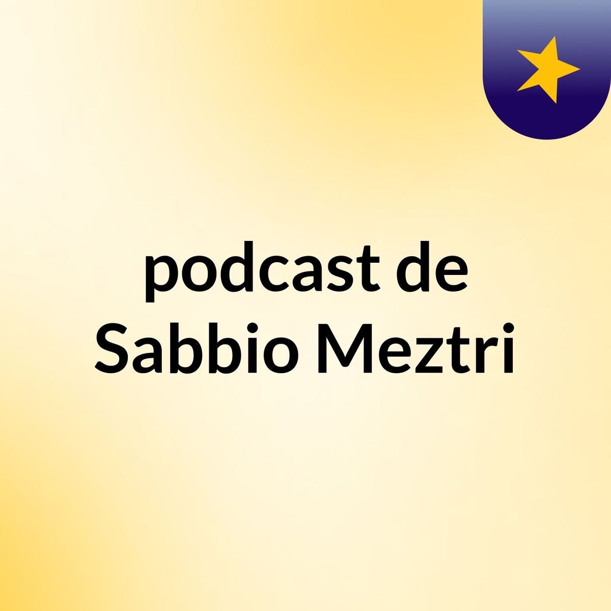Show cover of podcast de Sabbio Meztri