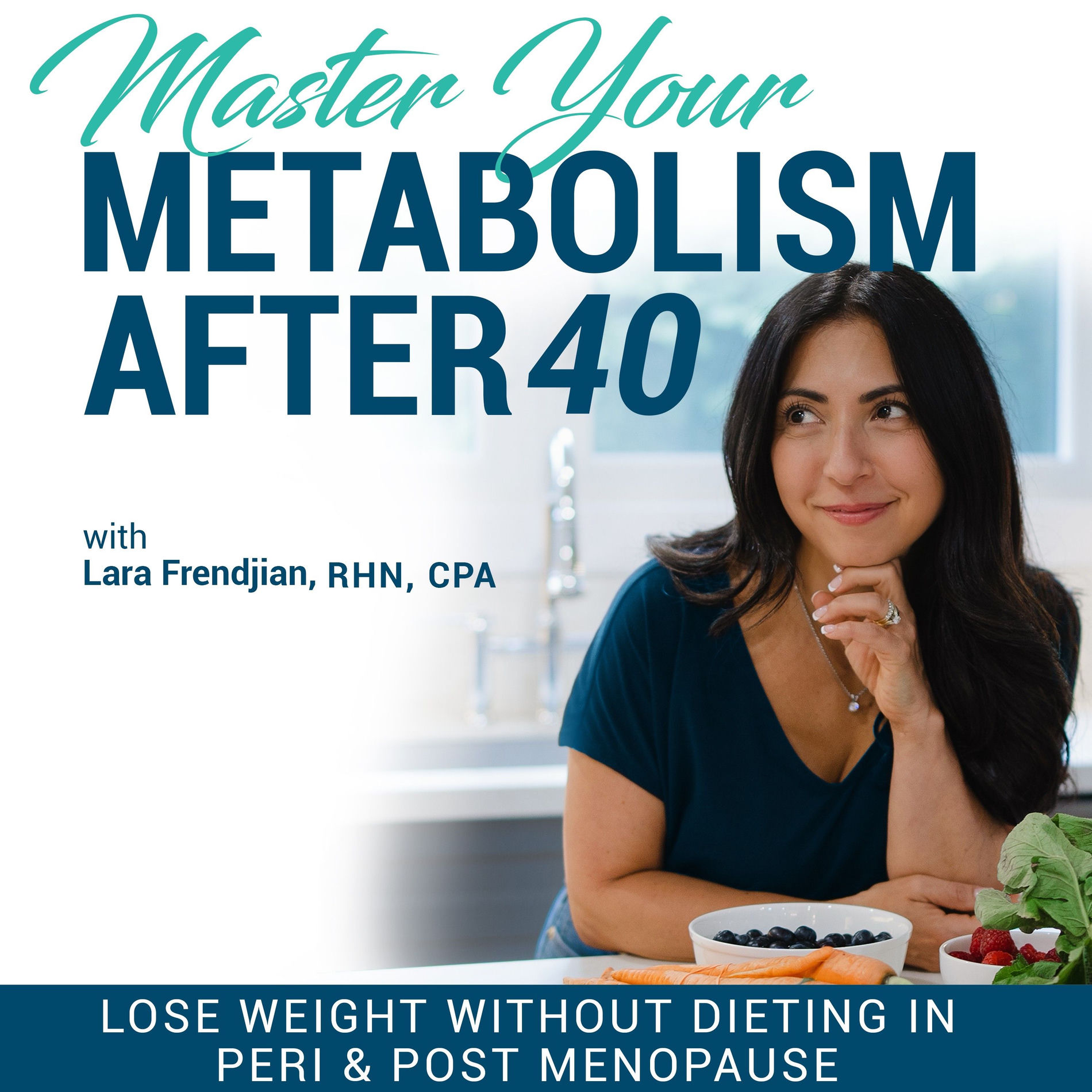 Show cover of Master Your Metabolism For Weight Loss After 40! | Menopause, Lose Weight, Bloating, Perimenopause, Balance Hormones, Nutrition, Healthy Meals, Fatigue, Belly Fat